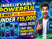 Unbelievably Powerful 5 Best 5G Phone Under 15000 India 2026 – That Will Transform Your Life best 5G phone under 15000 India 2026