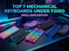 Best Mechanical Keyboard Under 2000 in India (2026 Edition) best mechanical keyboard under 2000